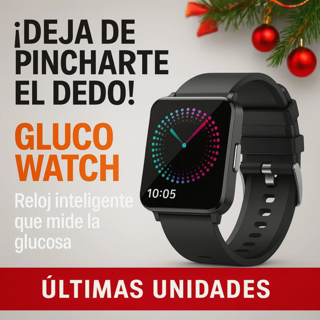 🎄 Oferta de Navidad – GLUCOWATCH El smartwatch 3 en 1 creado para monitorear tu bienestar todos los días
